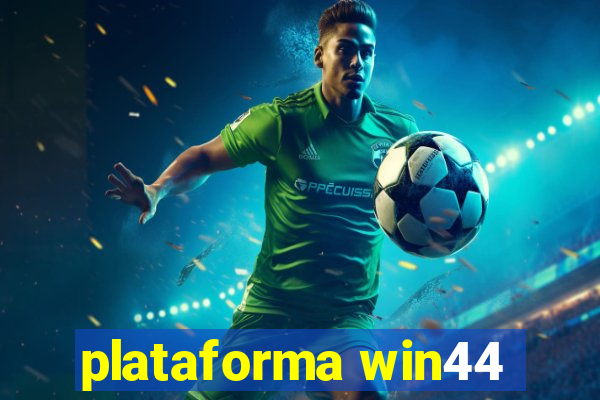 plataforma win44